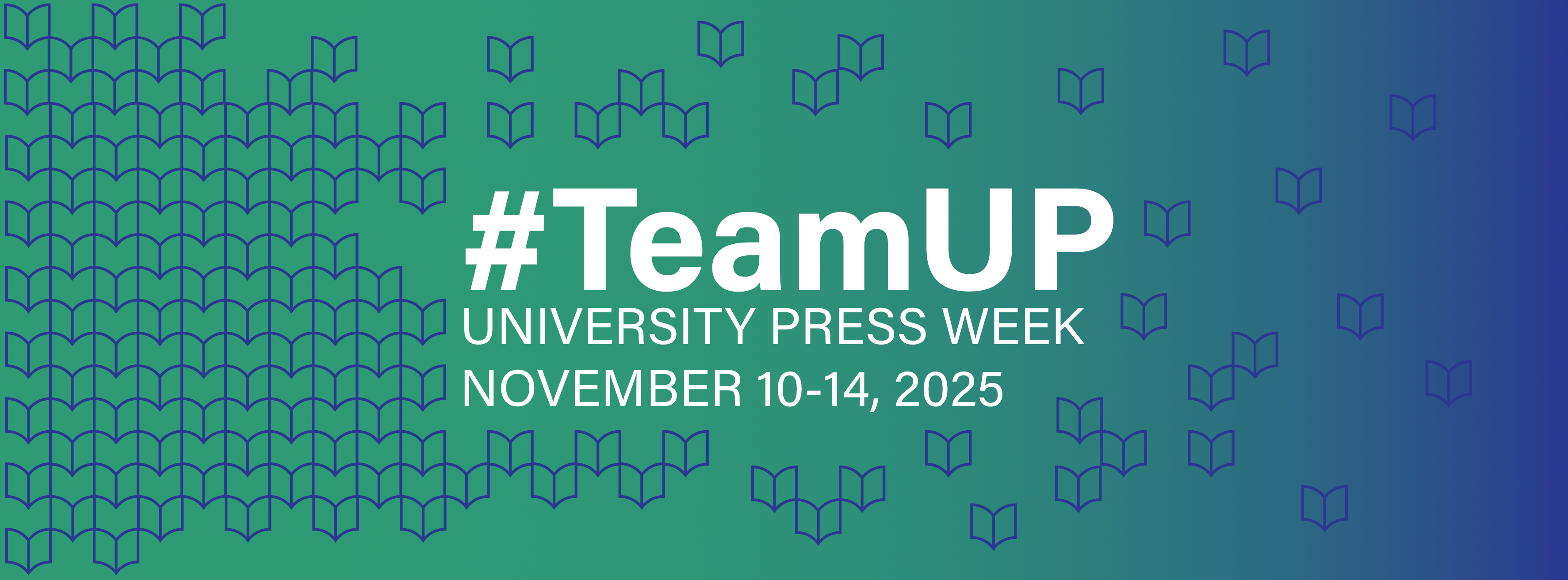 University Press Week 2025: Team UP