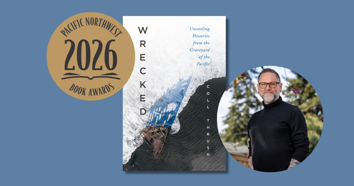 “Wrecked” by Coll Thrush Wins 2026 Pacific Northwest Book Award